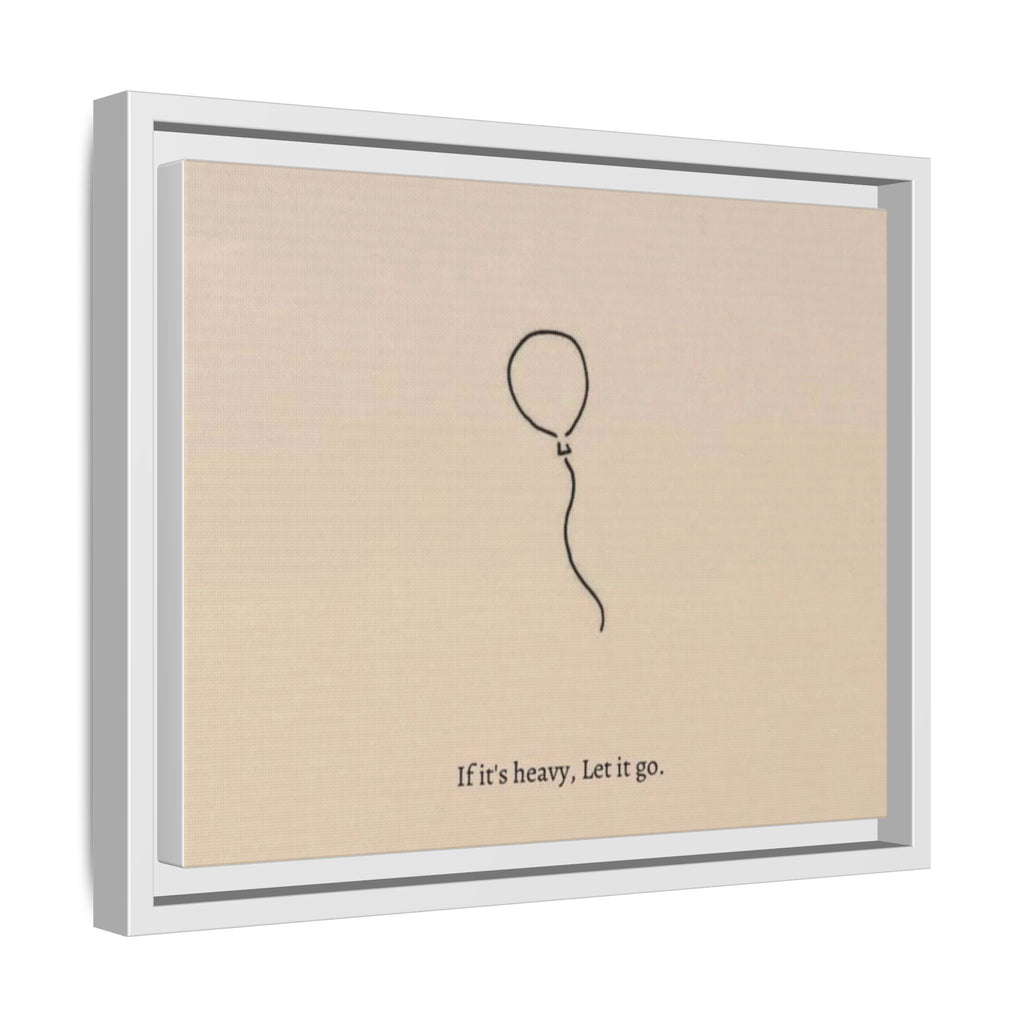 Framed Matte Canvas Art — Minimal Balloon “If it’s heavy, Let it go.” Inspirational Wall Decor
