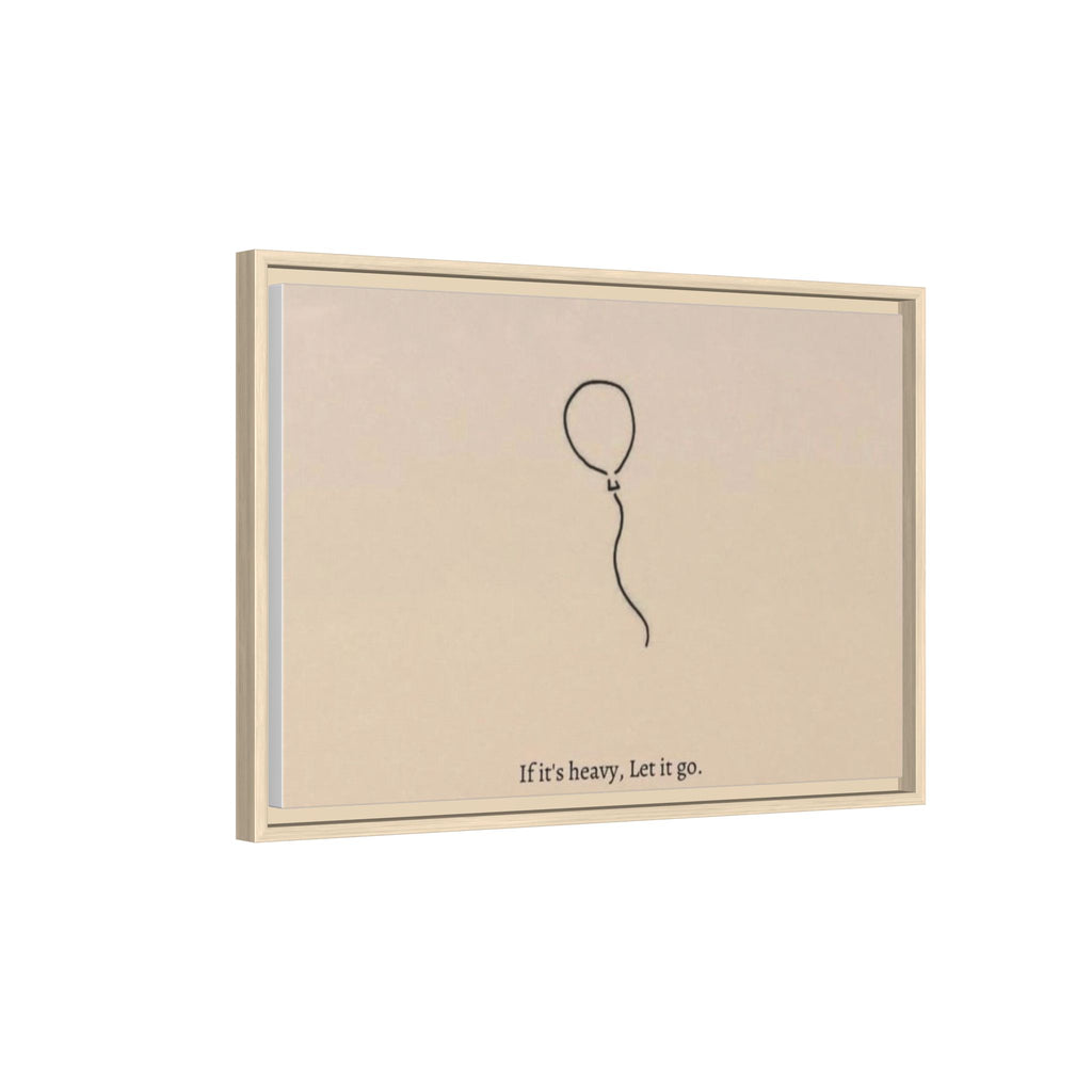 Framed Matte Canvas Art — Minimal Balloon “If it’s heavy, Let it go.” Inspirational Wall Decor