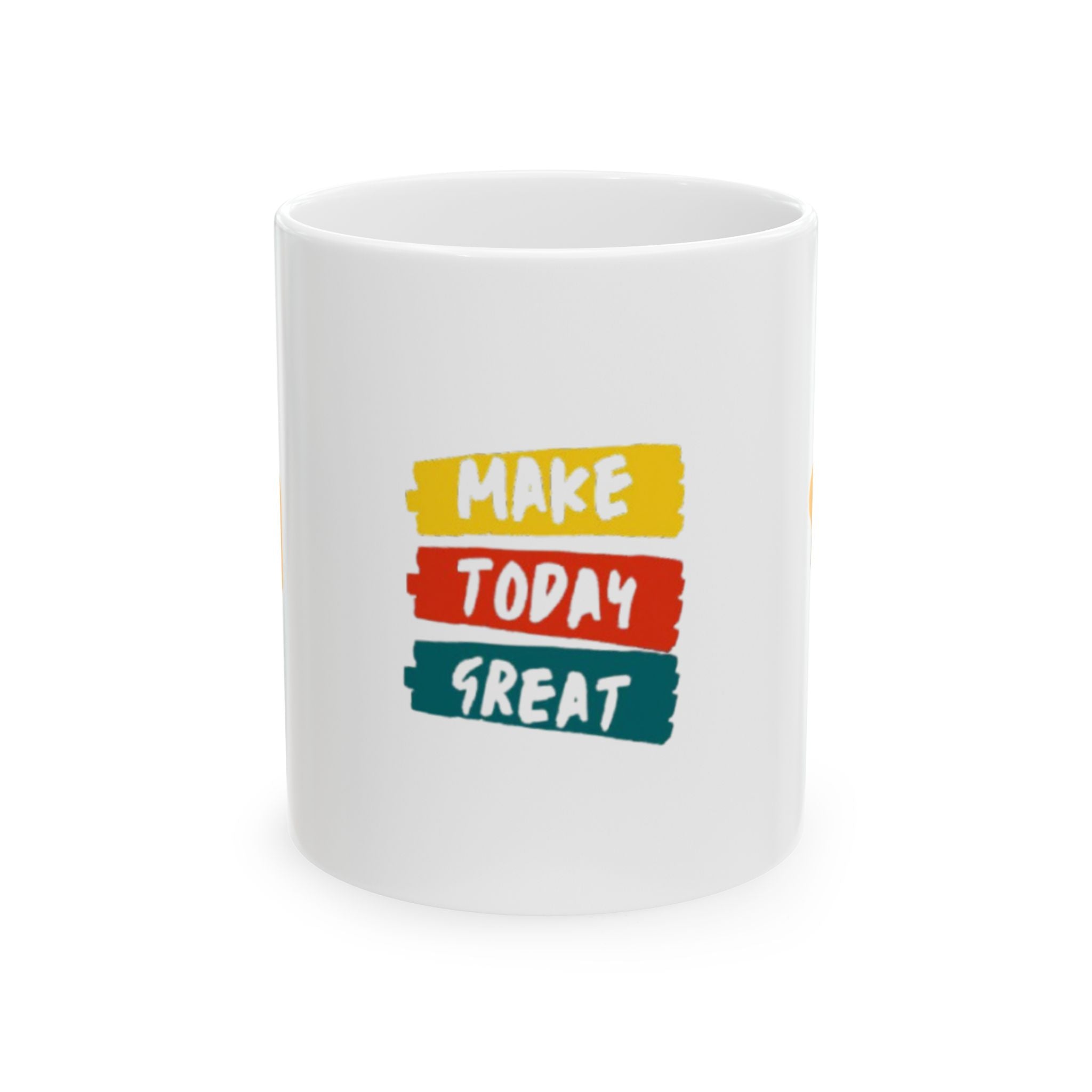 Make Today Great Ceramic Mug – Inspirational Coffee Cup (11oz & 15oz)
