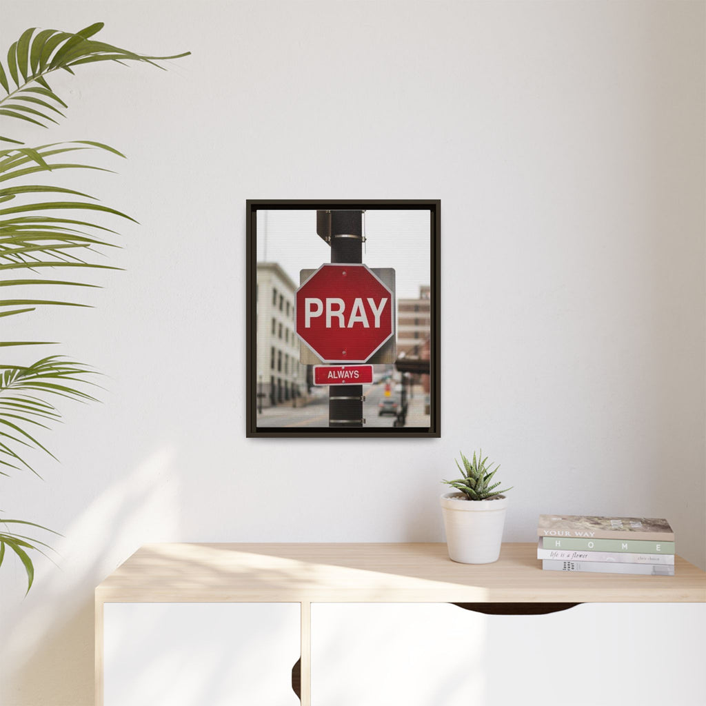 Framed Inspirational Wall Art - Pray Always