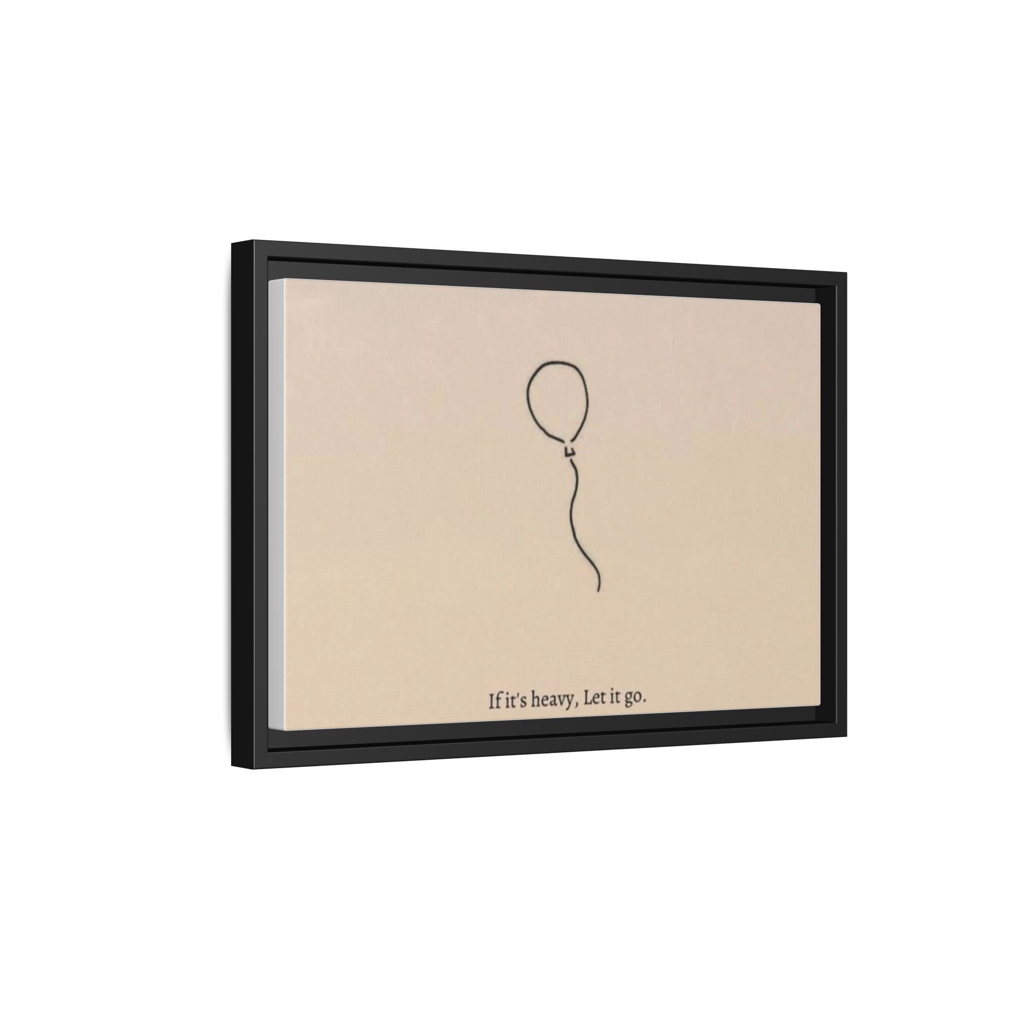Framed Matte Canvas Art — Minimal Balloon “If it’s heavy, Let it go.” Inspirational Wall Decor