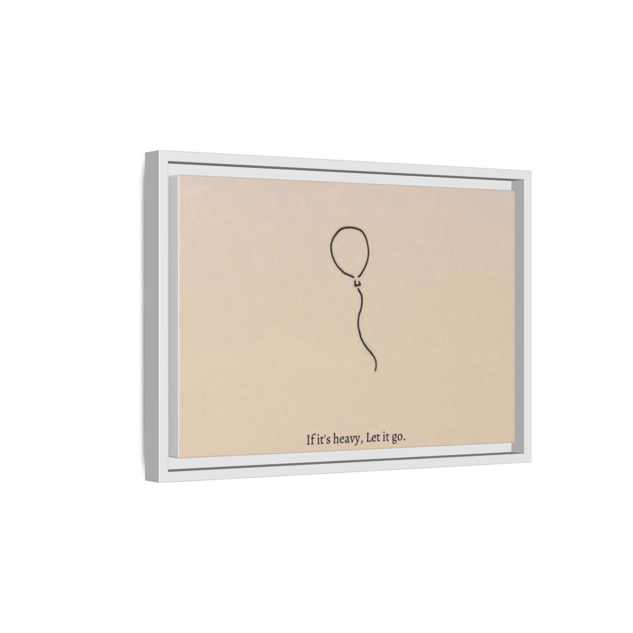 Framed Matte Canvas Art — Minimal Balloon “If it’s heavy, Let it go.” Inspirational Wall Decor