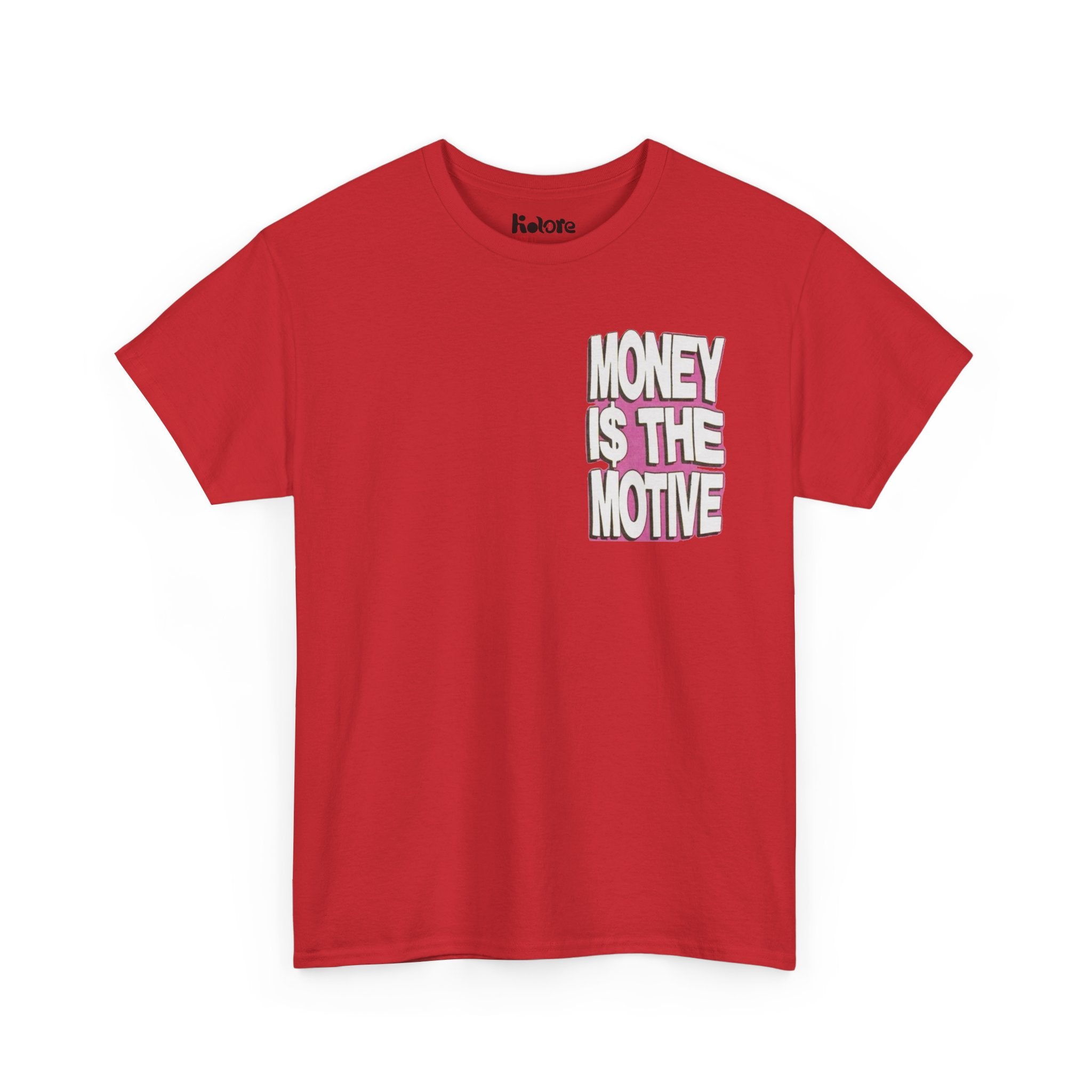 Money Is The Motive Tee