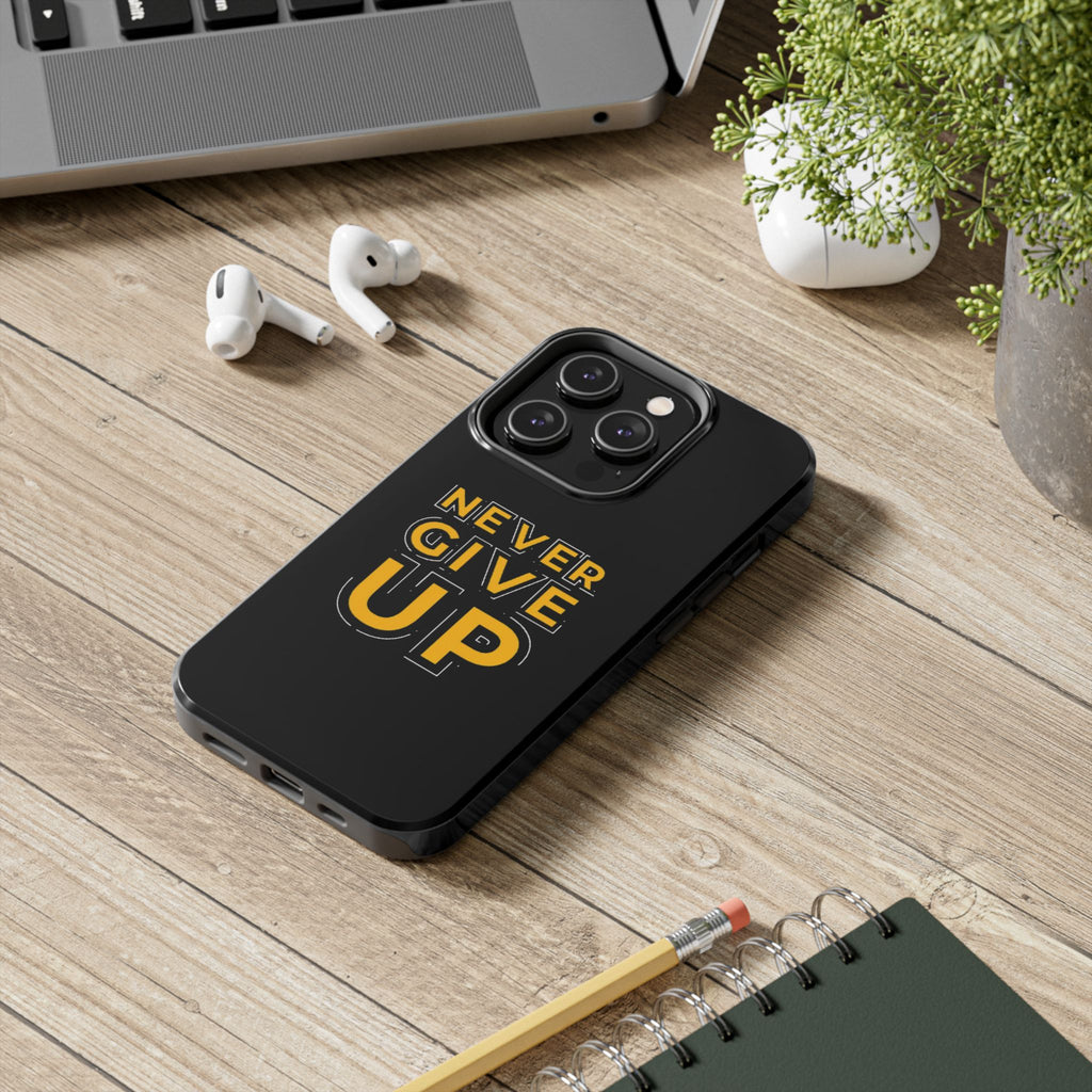 Never Give Up Tough Phone Cases | Motivational Gift for Him or Her, Phone Covers, Inspirational Accessories, Custom Mobile Cases, [...]