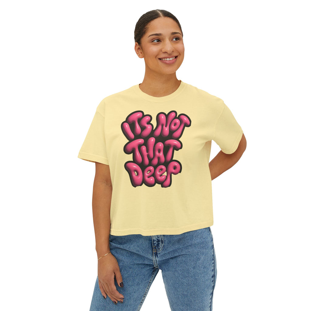 It's Not That Deep Retro Women's Boxy Tee