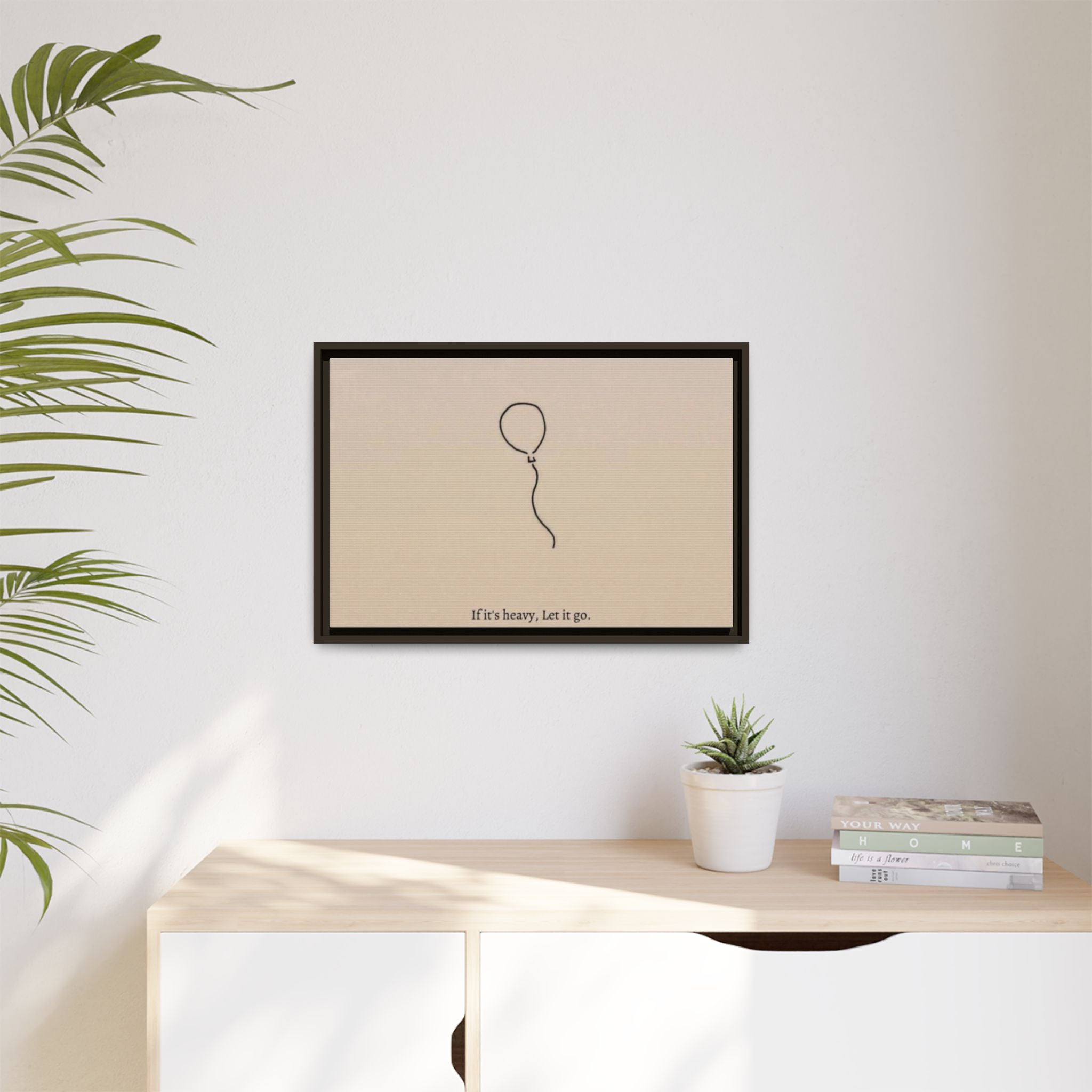 Framed Matte Canvas Art — Minimal Balloon “If it’s heavy, Let it go.” Inspirational Wall Decor