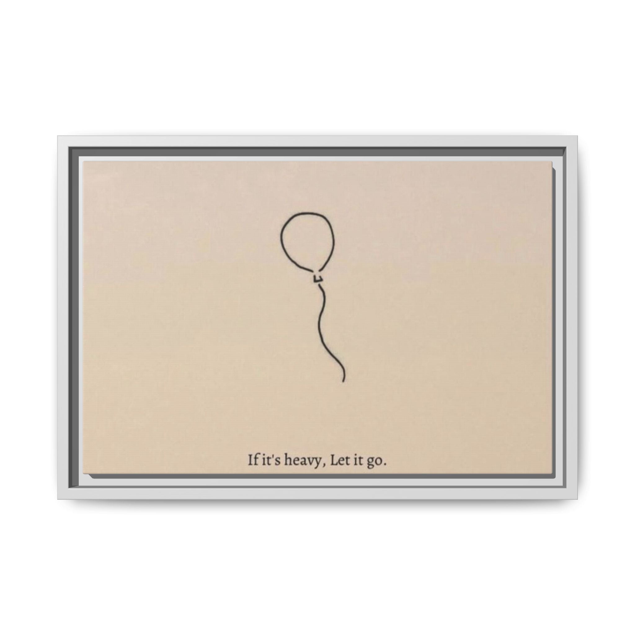 Framed Matte Canvas Art — Minimal Balloon “If it’s heavy, Let it go.” Inspirational Wall Decor