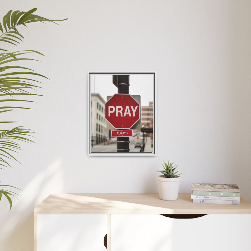 Framed Inspirational Wall Art - Pray Always