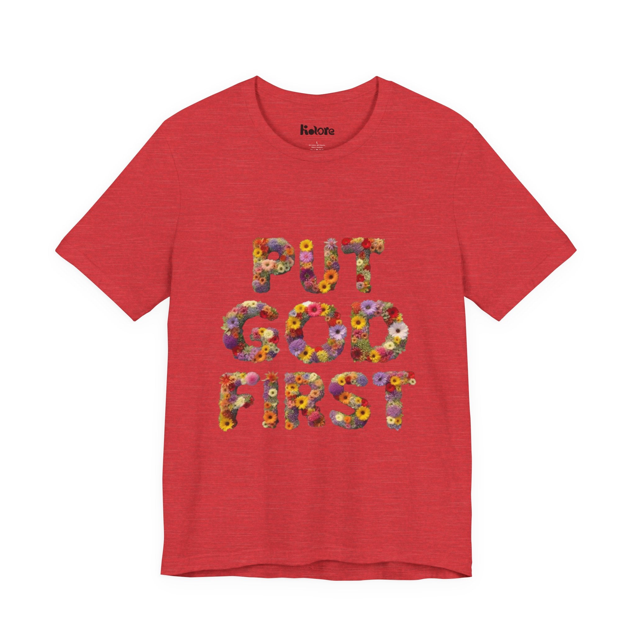 Floral Inspirational Tee, Unisex Motivational Shirt, God First T-Shirt, Gifts for Him and Her, Faith-Based Apparel