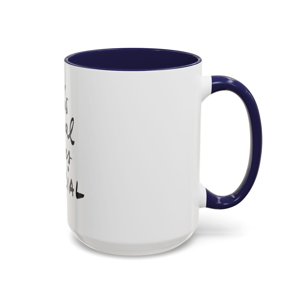 Accent Coffee Mug - Special Feelings, Gift for Friends, Morning Routine, Unique Kitchenware, Motivational Drinkware