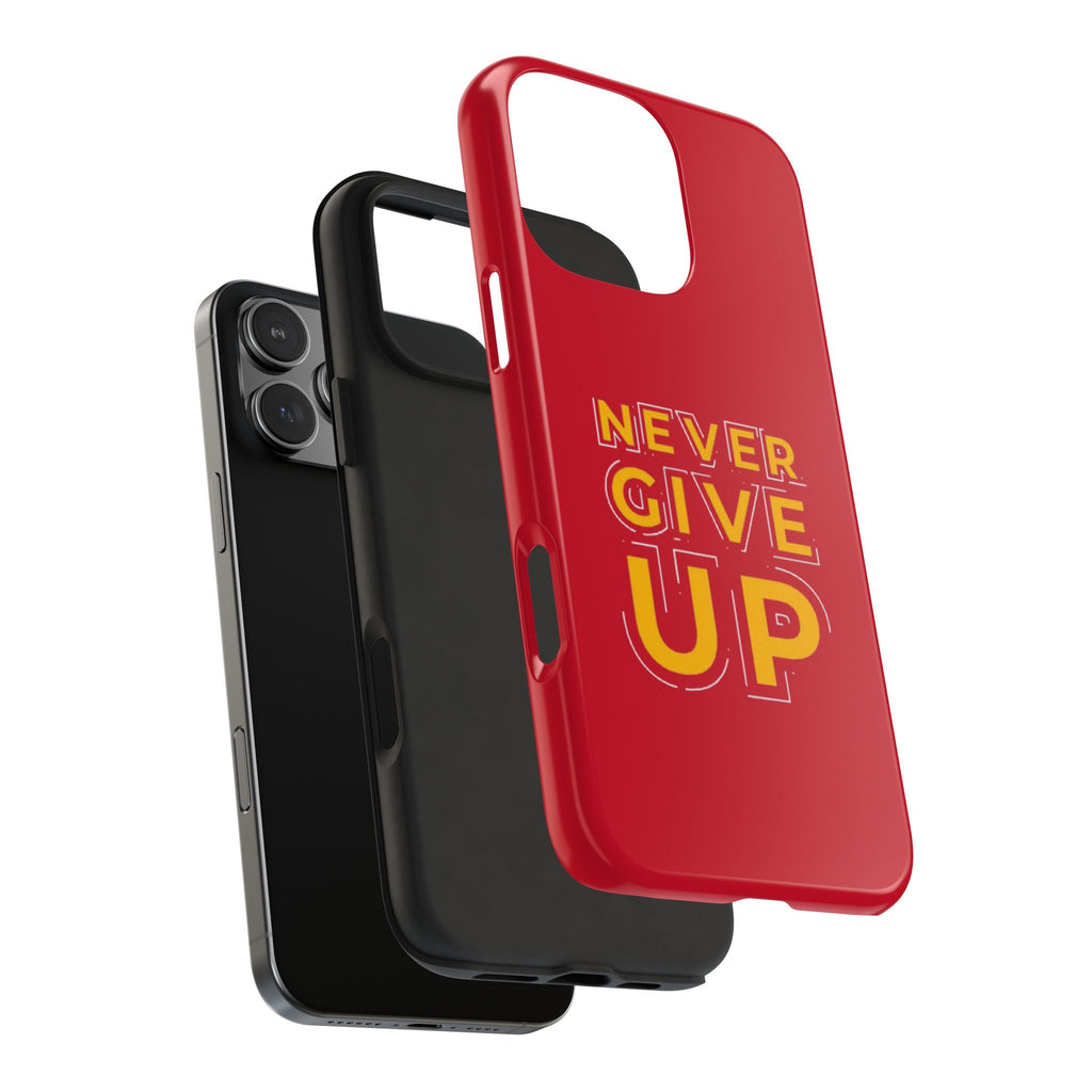 Never Give Up Tough Phone Cases – Motivational, Durable, Perfect for Gifts, Everyday Use, Inspirational Decor