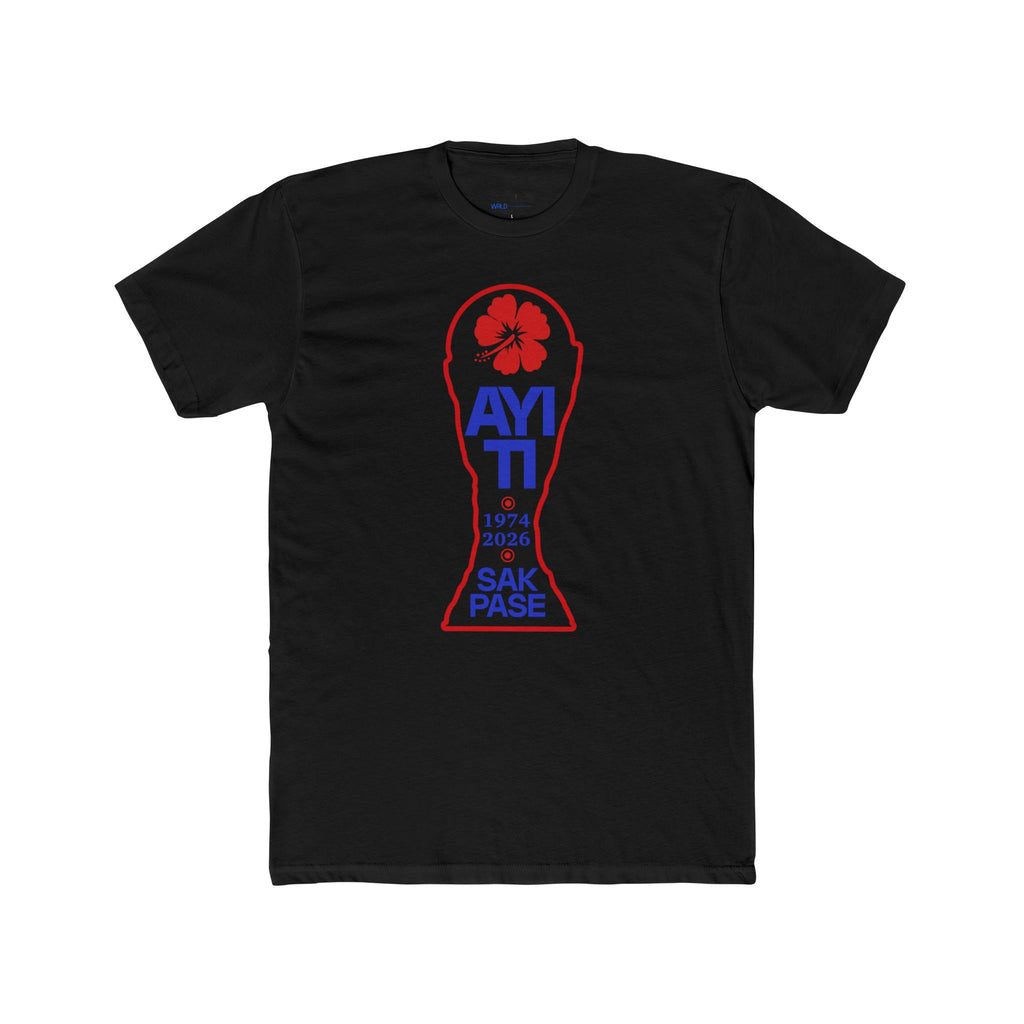 Ayiti Sak Pase Wrld Cup T-Shirt | Haitian Pride 1974–2026