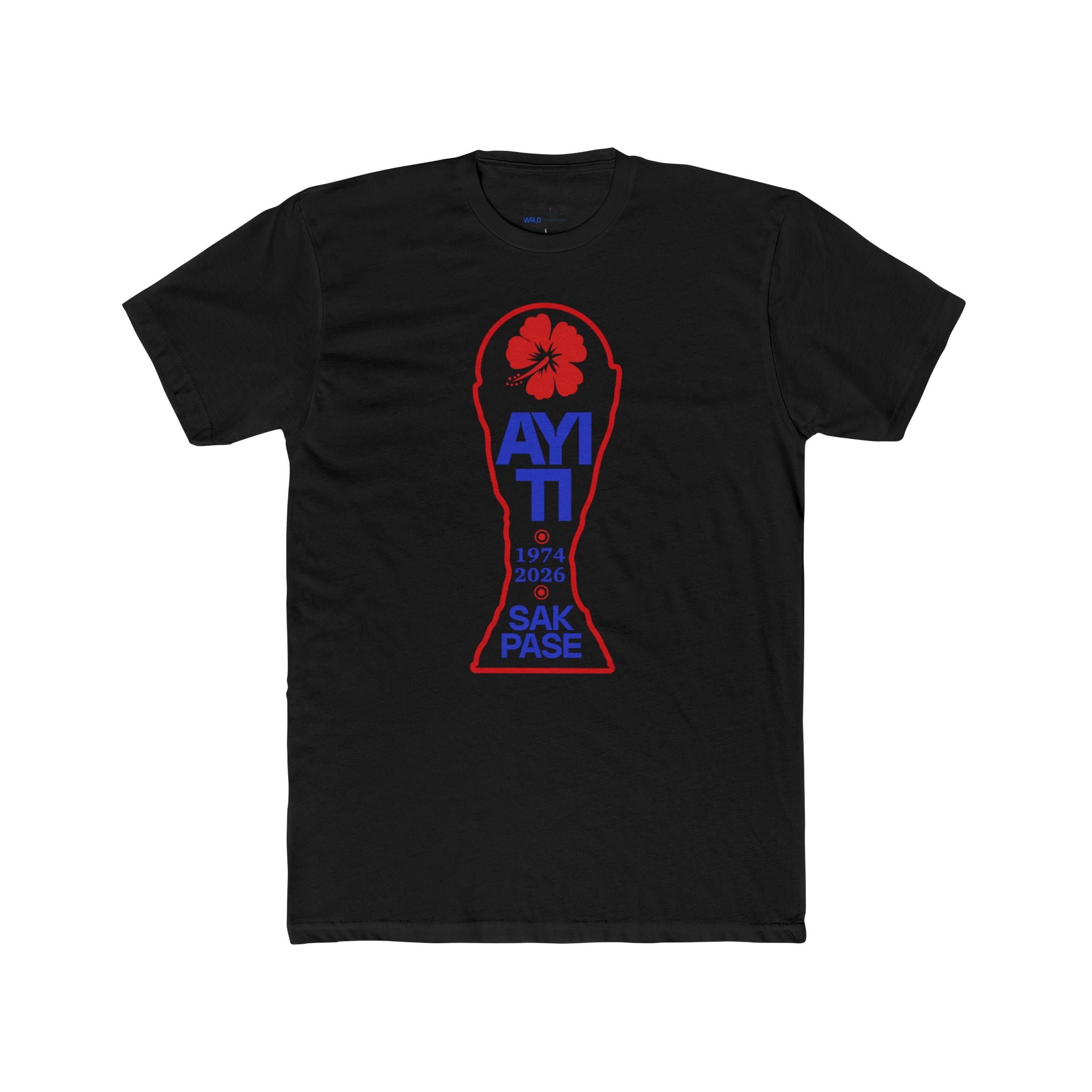 Ayiti Sak Pase Wrld Cup T-Shirt | Haitian Pride 1974–2026