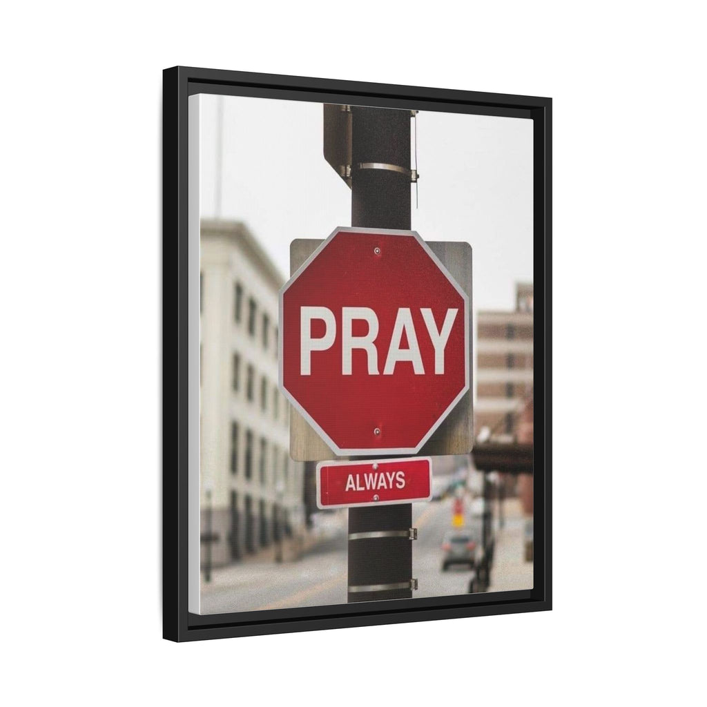 Framed Inspirational Wall Art - Pray Always