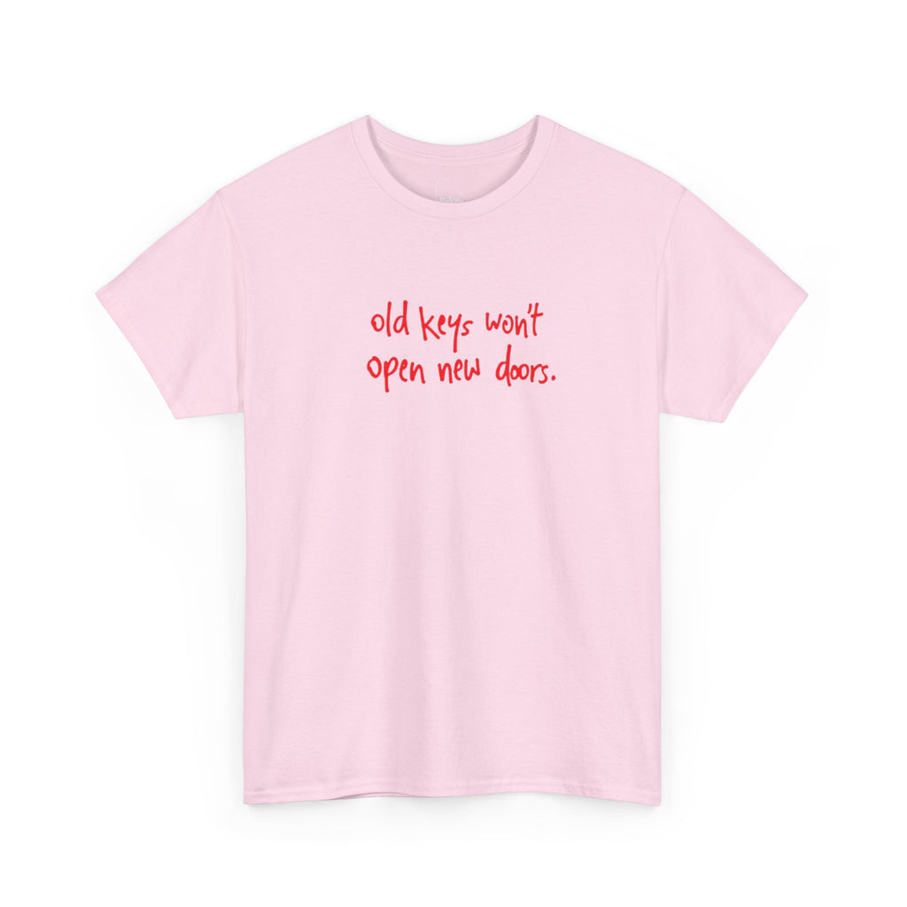 old keys won't open new doors– Minimalist Inspirational Graphic Shirt