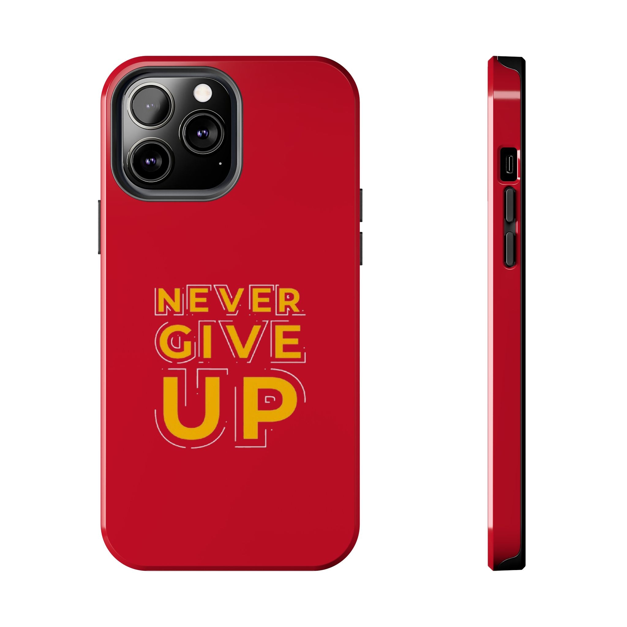 Never Give Up Tough Phone Cases – Motivational, Durable, Perfect for Gifts, Everyday Use, Inspirational Decor