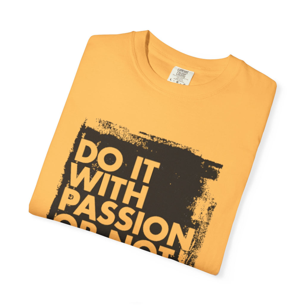 Passion Statement T-Shirt, Unisex Graphic Tees, Motivational Wear, Everyday Casual Top, Gift for Dreamers