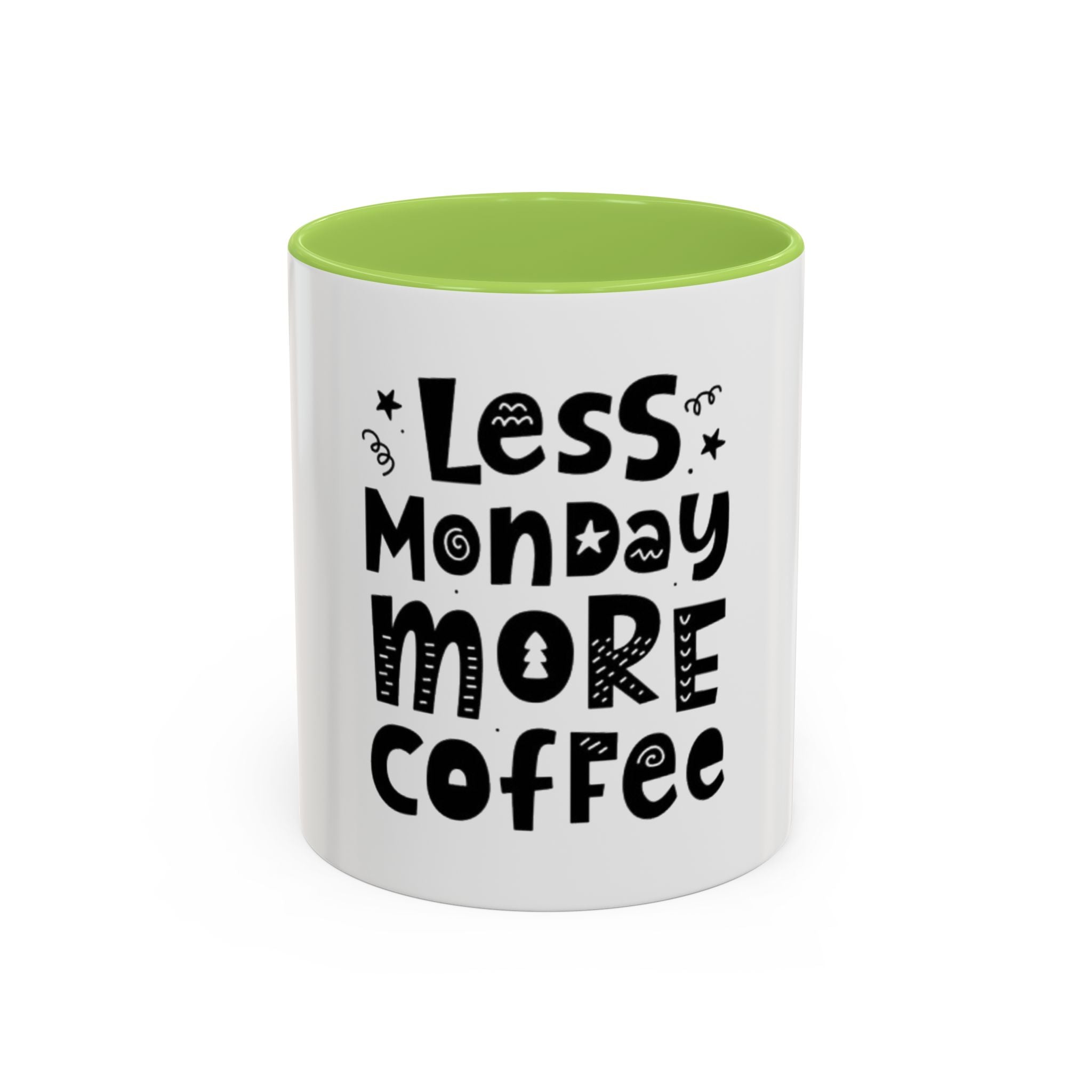 Less Monday More Coffee Mug
